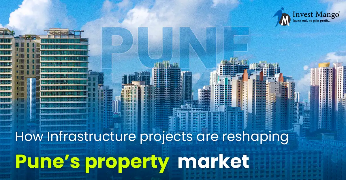 How Infrastructure Is Reshaping Pune Real Estate Market