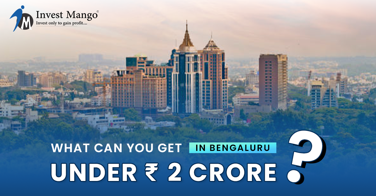 what-can-you-get-in-bengaluru-under-2-crore