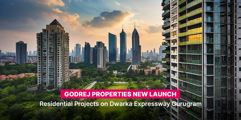 godrej-properties-new-launch-residential-projects-dwarka-expressway-gurugram