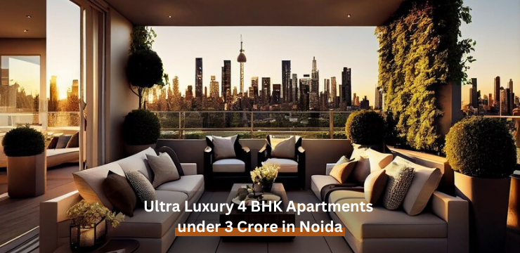 ultra-luxury-4bhk-apartments-under-3-crore-in-noida
